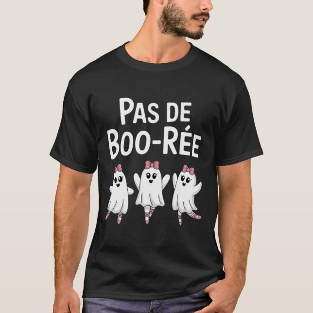 Pas De Boo Ree Funny Dancing Ballet Spooky Hallowe T-Shirt (Front)