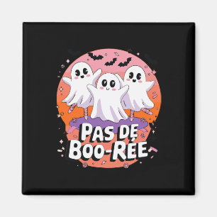 Pas De Boo-rée Ghost Ballet Dance Teacher Funny Ha Magnet