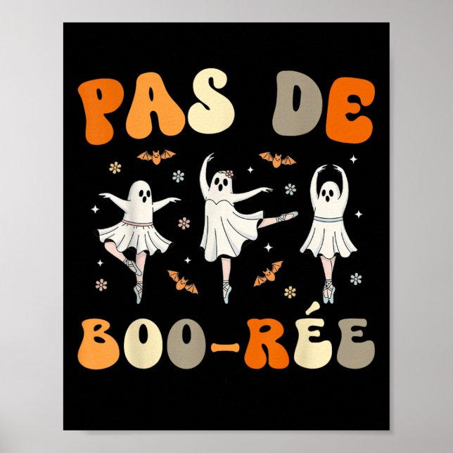 Pas De Boo-rée Ghost Ballet Dancer Halloween Dance Poster (Front)