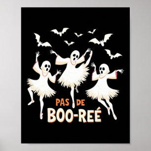 Pas De Boo-rée Ghost Ballet Dancer Halloween Dance Poster