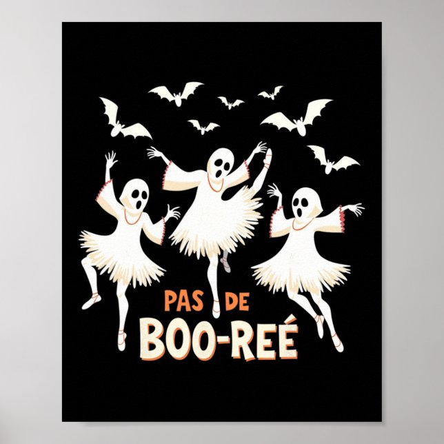 Pas De Boo-rée Ghost Ballet Dancer Halloween Dance Poster (Front)