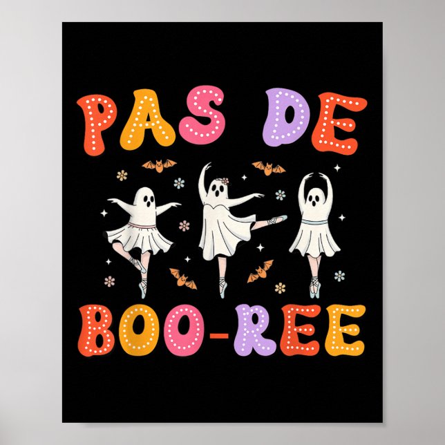 Pas De Boo-rée Ghost Ballet Dancer Halloween Dance Poster (Front)