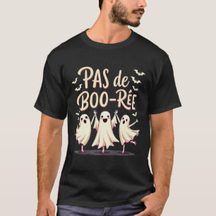 Pas De Boo-rée Ghost Ballet Dancer Halloween Dance T-Shirt