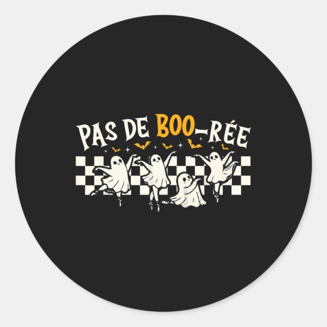 Pas De Boo-rée Ghost Byllet Dancer Halloween Dance Classic Round Sticker (Front)