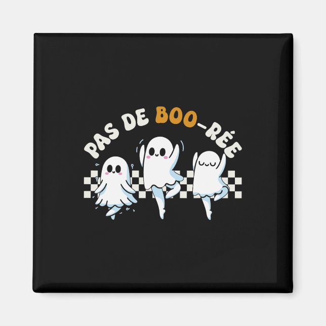 Pas De Boo-rée Spooky Halloween Ghost Ballet Dance Magnet (Front)