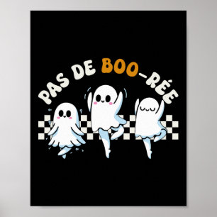 Pas De Boo-rée Spooky Halloween Ghost Ballet Dance Poster