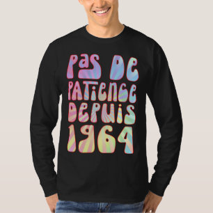 Pas De Patience Depuis 1964 59 Ans Anniversaire Ré T-Shirt