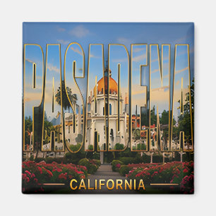 Pasadena California Southern California Travel  Magnet