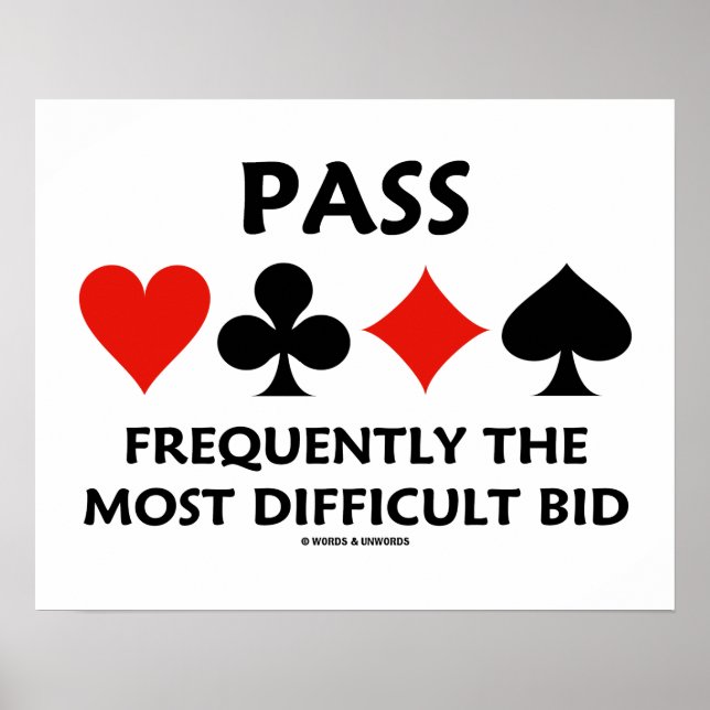 Pass Frequently The Most Difficult Bid Bridge Poster (Front)