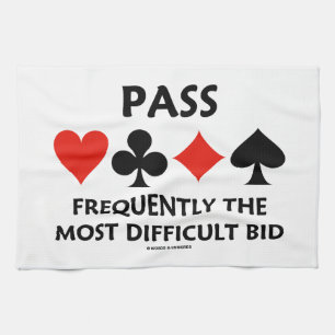 Pass Frequently The Most Difficult Bid Bridge Tea Towel