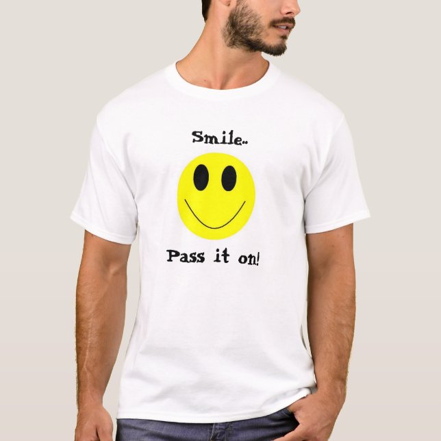 Pass it on!, Smile.. T-Shirt (Front)