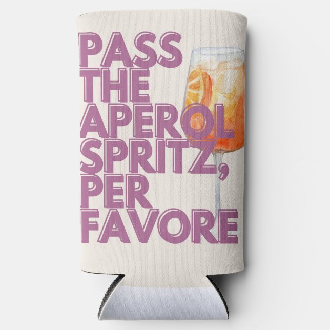 Pass the Aperol Spritz Print | Italian Cocktail Seltzer Can Cooler (Front)