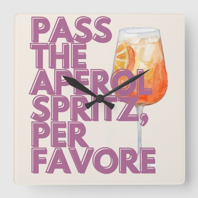 Pass the Aperol Spritz Print | Italian Cocktail Square Wall Clock (Front)