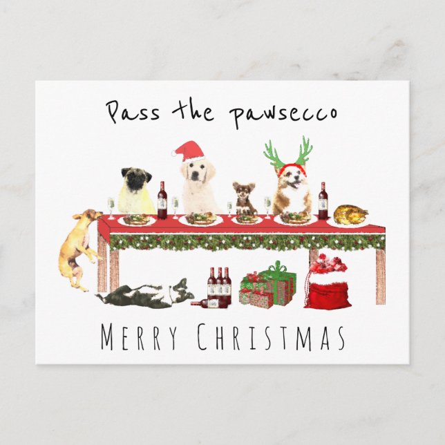 Pass the pawsecco drunk dogs christmas dinner postcard (Front)