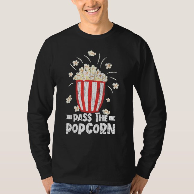 Pass The Popcorn Pop Corn Eater Graphic T-Shirt (Front)