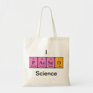 Passed science periodic table name tote bag