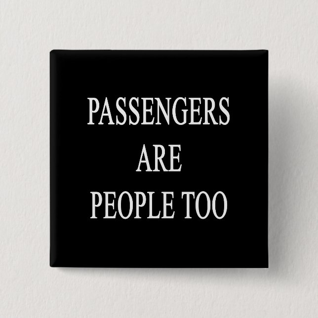 Passengers Are People Funny Travel Saying 15 Cm Square Badge (Front)