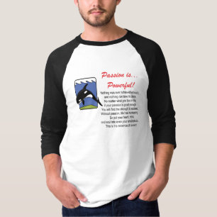 Passion is... T-Shirt