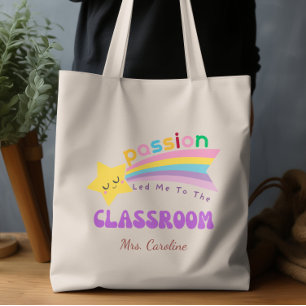 Passion led me to the Classroom Rainbow Teacher Tote Bag