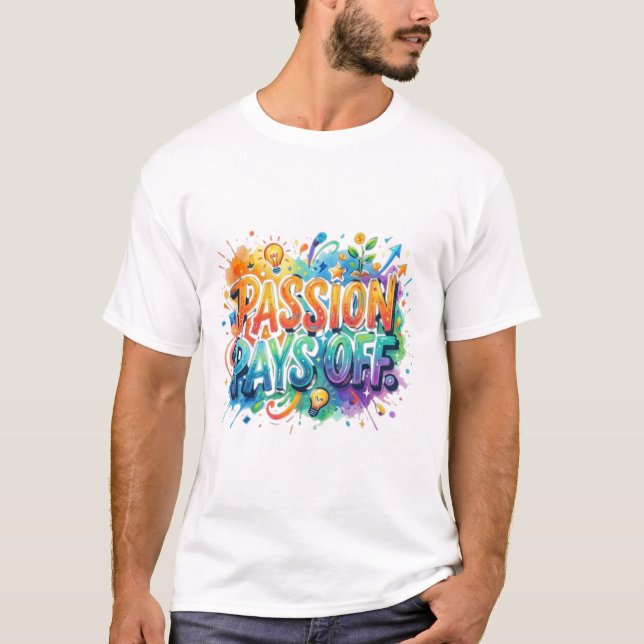 Passion Pays T-Shirt (Front)