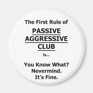 Passive Aggressive Club Magnet