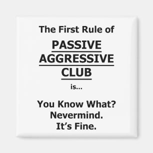Passive Aggressive Club Magnet