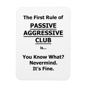 Passive Aggressive Club Magnet