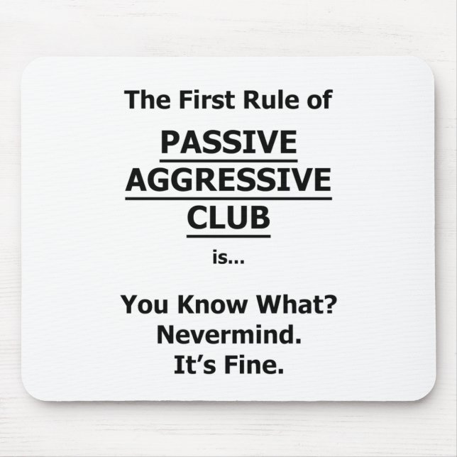 Passive Aggressive Club Mouse Pad (Front)
