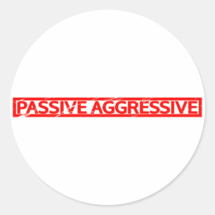 Passive Aggressive Stamp Classic Round Sticker