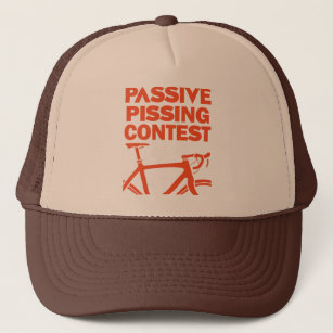 Passive Pissing Contest Trucker Hat