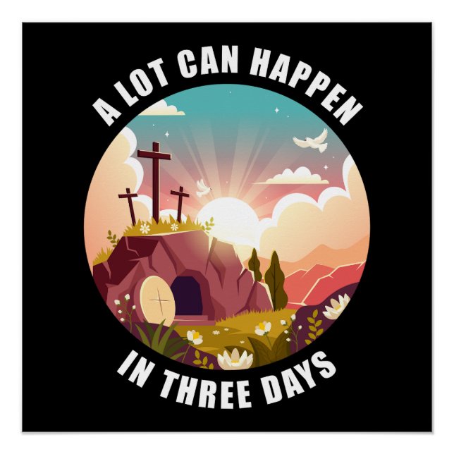 Passover Easter Cross of Jesus – A Lot Can Happen  Poster (Front)