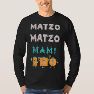 Passover Matzo Matzo Man  Jewish Seder Family T-Shirt