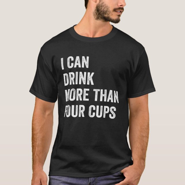 Passover Seder I Can Drink More Than Four Cups Win T-Shirt (Front)