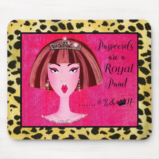 Passwords are a "Royal Pain"! Mouse Pad (Front)