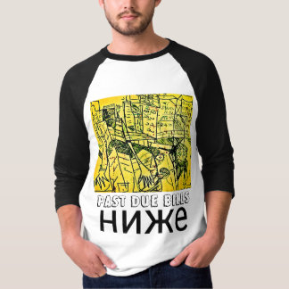 PAST DUE BILLS T-Shirt