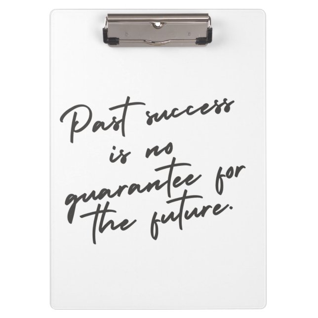 Past success is no guarantee quote clipboard (Front)