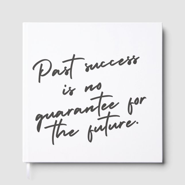 Past success is no guarantee quote guest book (Front)