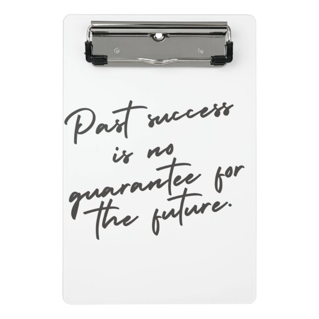 Past success is no guarantee quote mini clipboard (Front)