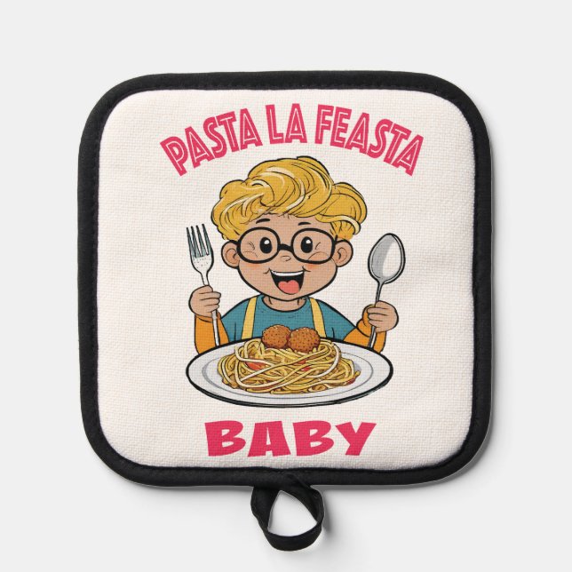 Pasta La Feasta Baby Pot Holder (Front)