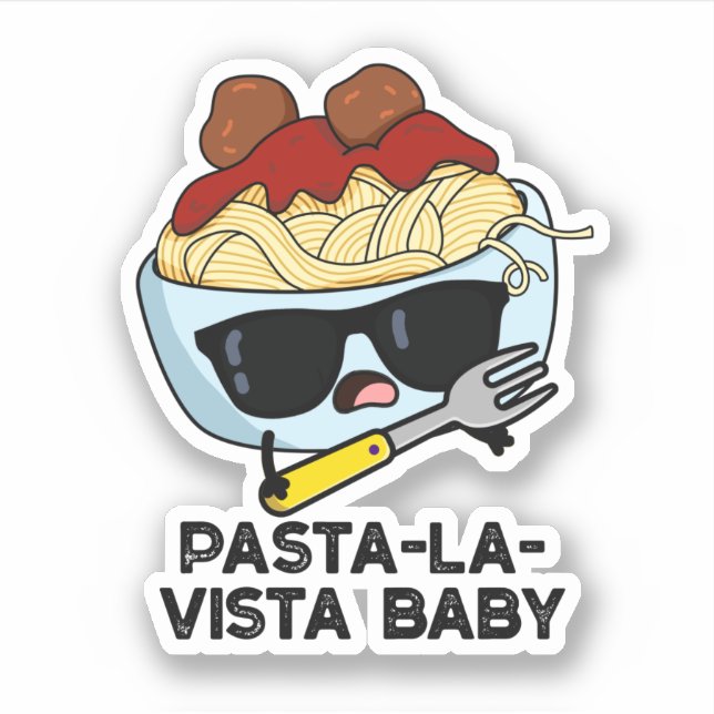 Pasta-la-vista Baby Funny Food Pasta Pun  (Front)