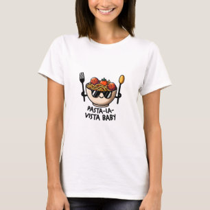 Pasta-La-Vista Baby T-Shirt
