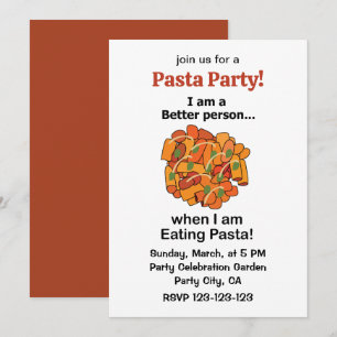 Pasta Makes Me Better Funny Pasta Party Invitation