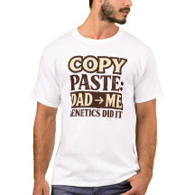 Paste Dad Me Genetics Humour Quote Minimalist 