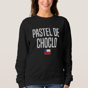 Pastel de Choclo Chilean Food Chile Sweatshirt