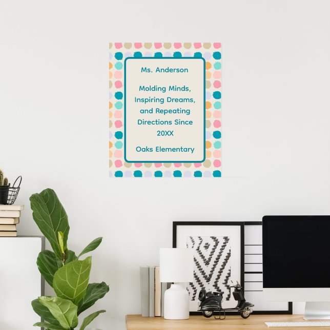 Pastel Dots Teacher Inspiration Poster (Home Office)