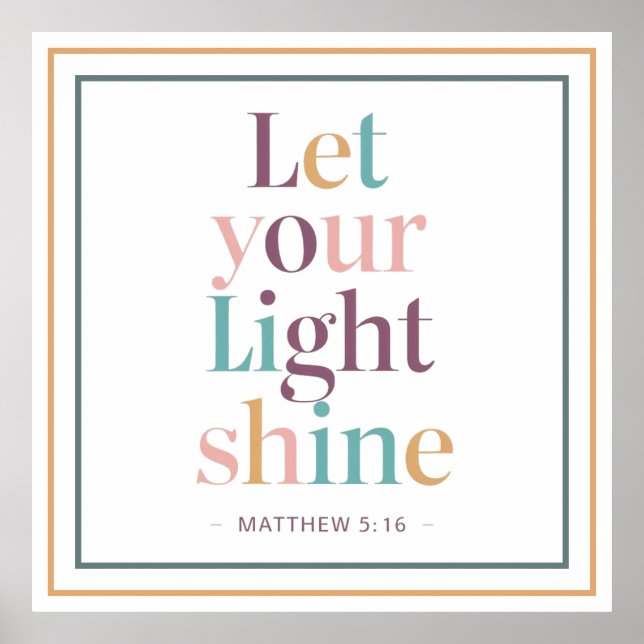Pastel Let Your Light Shine Serif Scripture Quote Poster (Front)