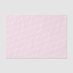 Pastel pink with white text. tissue paper