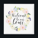 Pastel Spring Floral Wreath Welcome To Our Home Magnet<br><div class="desc">Whimsical and elegant magnet featuring watercolor pastel flowers and modern calligraphy,  "Welcome to our home."</div>