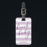 Pastel Stripes Beach Baby Luggage Tag<br><div class="desc">This bag tag features a cool pastel lavender and white stripe background with a calligraphic word "beach baby". Personalise it with your name and contact details at the back.</div>