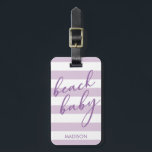 Pastel Stripes Beach Baby Luggage Tag<br><div class="desc">This bag tag features a cool pastel lavender and white stripe background with a calligraphic word "beach baby". Personalise it with your name and contact details at the back.</div>